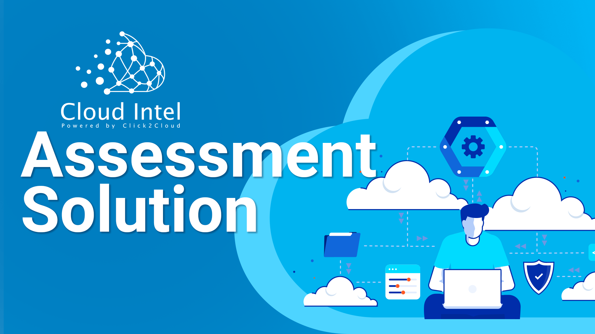 Expedite Your Journey to the Cloud with Cloud Intel's Assessment Solution-Click2Cloud Expedite Your Journey to the Cloud with Cloud Intel's Assessment Solution-Click2Cloud