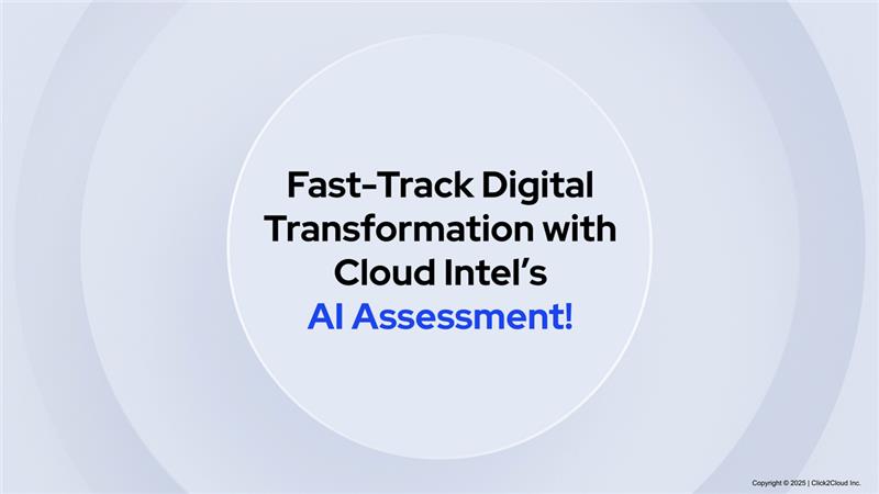 Fast-Track Digital Transformation with Cloud Intel’s AI Assessment!-Click2Cloud Fast-Track Digital Transformation with Cloud Intel’s AI Assessment!-Click2Cloud