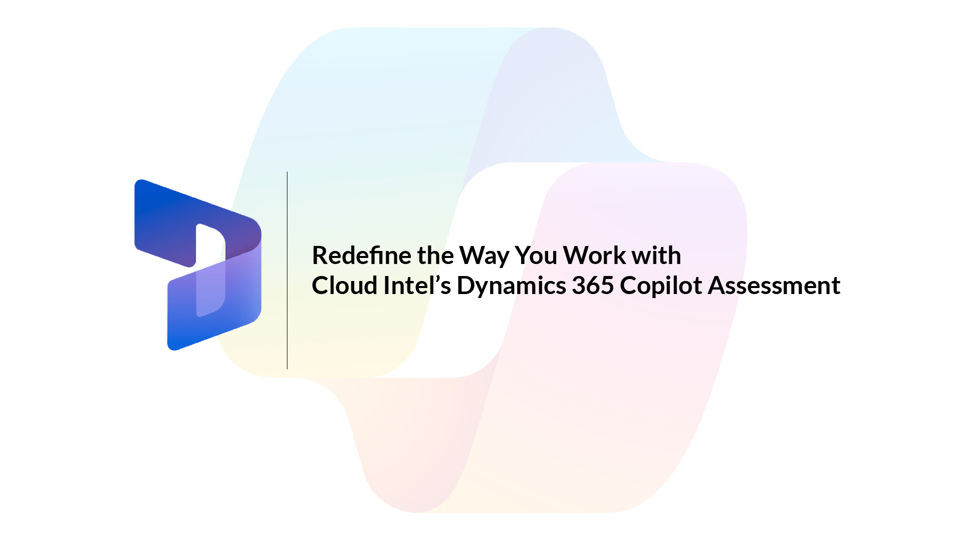 Redefine the Way You Work with Cloud Intel’s Dynamics 365 Copilot Assessment-Click2Cloud Redefine the Way You Work with Cloud Intel’s Dynamics 365 Copilot Assessment-Click2Cloud